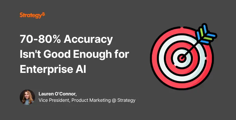 Video: 70-80% Accuracy Isn't Good Enough for Enterprise AI