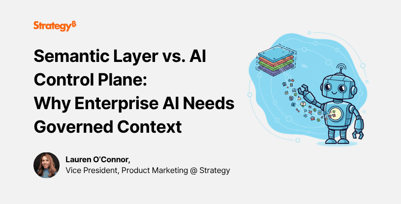 Video: Semantic Layer vs. AI Control Plane: Why Enterprise AI Needs Governed Context