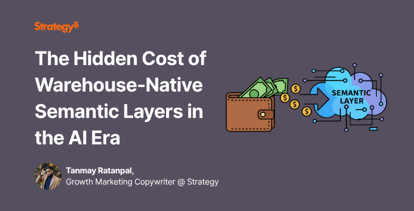 Video: The Hidden Cost of Warehouse-Native Semantic Layers in the AI Era