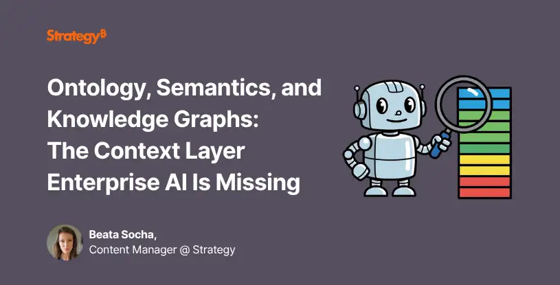 Video: Ontology, Semantics, and Knowledge Graphs: The Context Layer Enterprise AI Is Missing