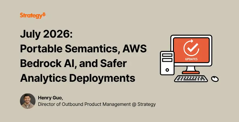 Video: July 2026: Portable Semantics, AWS Bedrock AI, and Safer Analytics Deployments