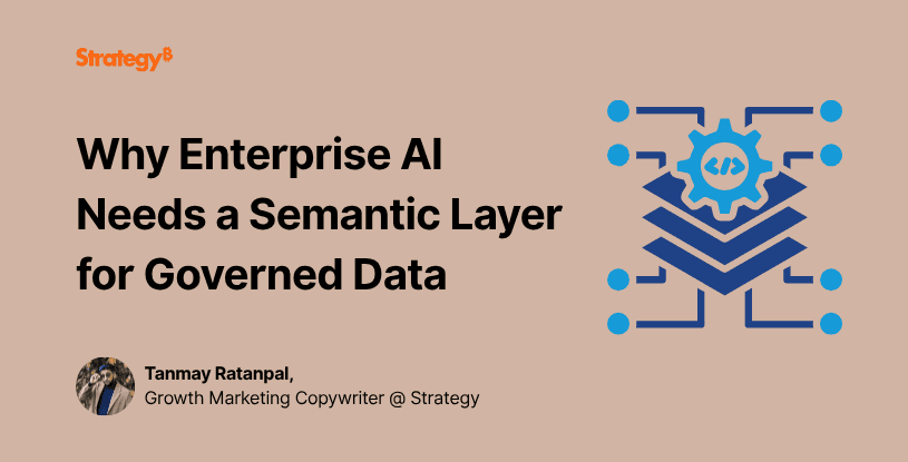 Video: Why Enterprise AI Needs a Semantic Layer for Governed Data