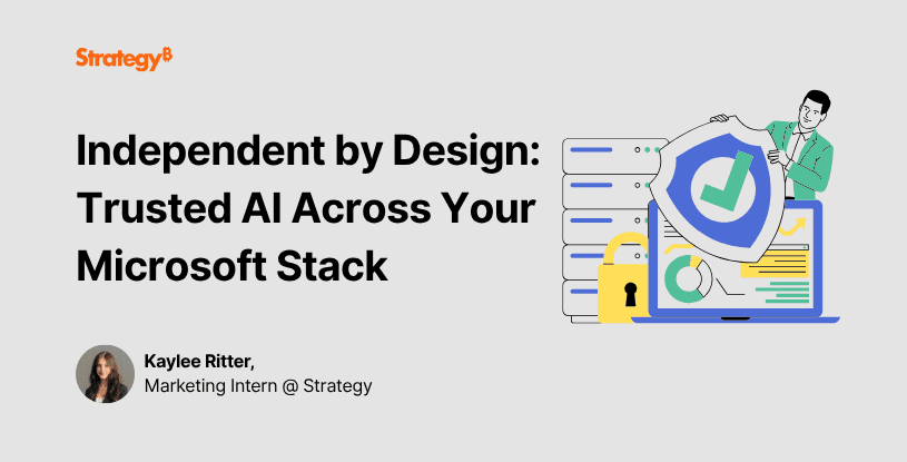 Video: Independent by Design: Trusted AI Across Your Microsoft Stack